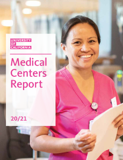 Cover of UC Medical Centers annual report for FY 2020-2021 with image of UC health care worker and text saying Medical Centers Report 20/20 with University of California logo