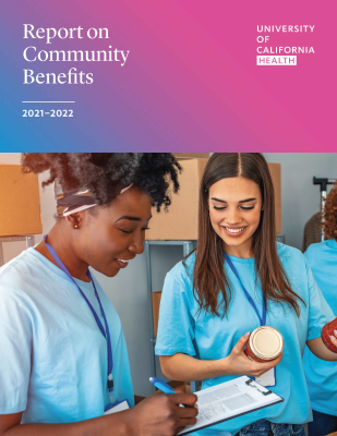 Cover of UC Health Community Benefits Report for FY 2021-2022 with logo, text saying "Report on Community Benefits, 2021-2022" and photo of two people processing donations at a food bank