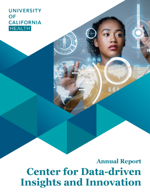 Annual report cover page with text saying Center for Data-driven Insights and Innovation, UC Health logo, and image of a person interacting with augmented reality graphics